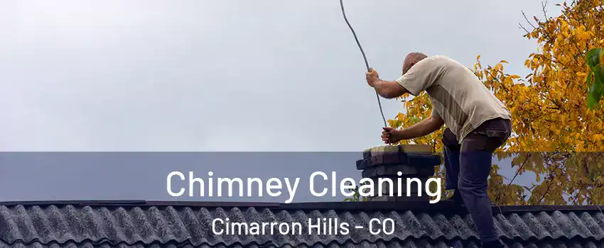  Chimney Cleaning Cimarron Hills - CO