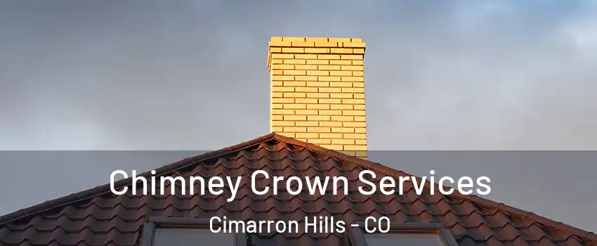  Chimney Crown Services Cimarron Hills - CO