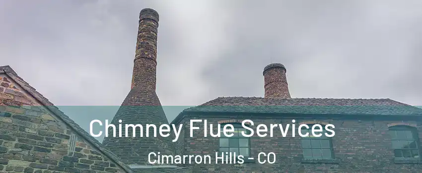  Chimney Flue Services Cimarron Hills - CO