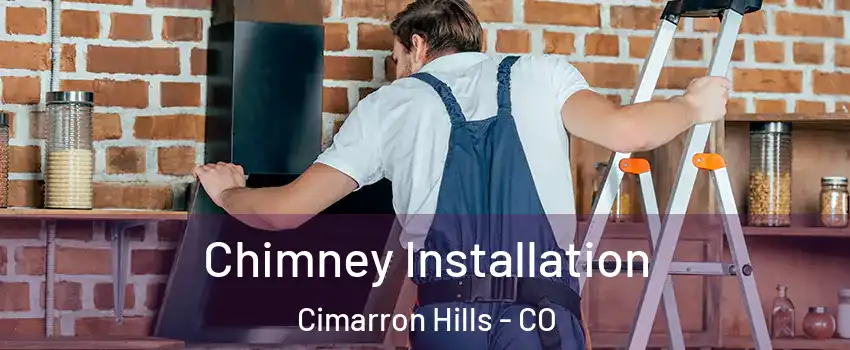  Chimney Installation Cimarron Hills - CO