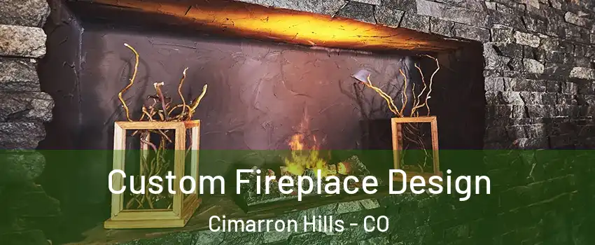  Custom Fireplace Design Cimarron Hills - CO