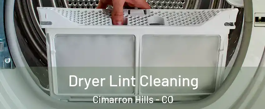  Dryer Lint Cleaning Cimarron Hills - CO