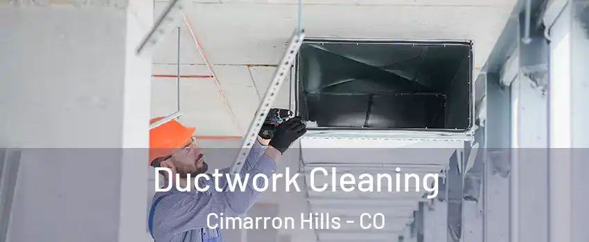  Ductwork Cleaning Cimarron Hills - CO