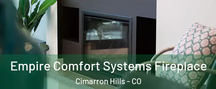  Empire Comfort Systems Fireplace Cimarron Hills - CO
