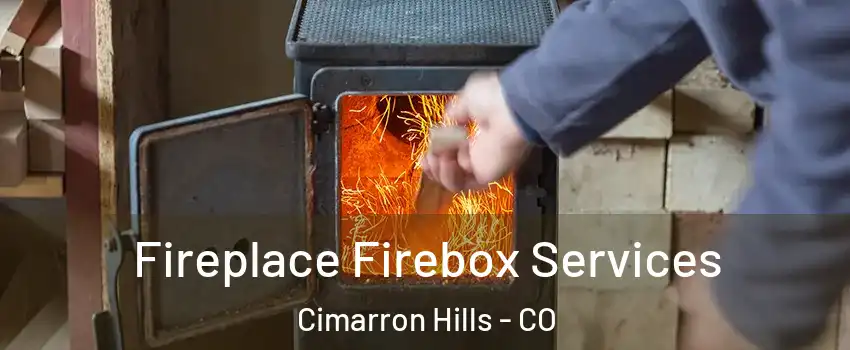  Fireplace Firebox Services Cimarron Hills - CO