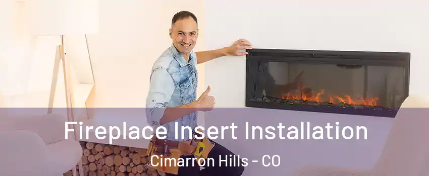  Fireplace Insert Installation Cimarron Hills - CO