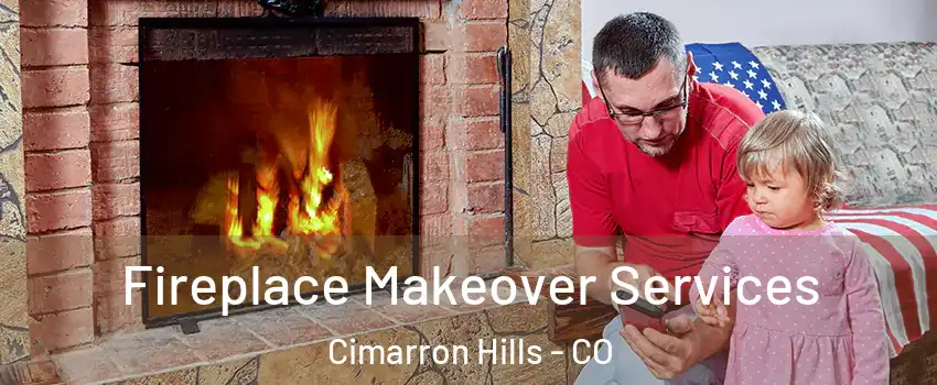  Fireplace Makeover Services Cimarron Hills - CO