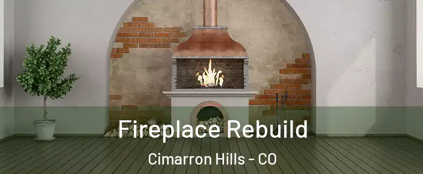  Fireplace Rebuild Cimarron Hills - CO