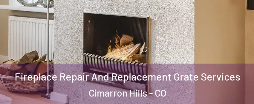  Fireplace Repair And Replacement Grate Services Cimarron Hills - CO