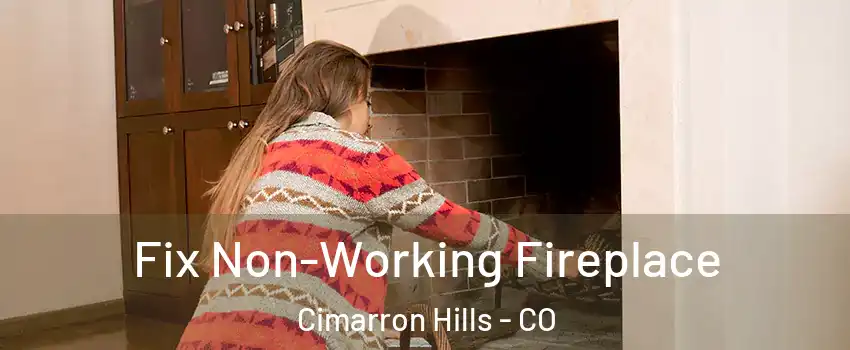  Fix Non-Working Fireplace Cimarron Hills - CO