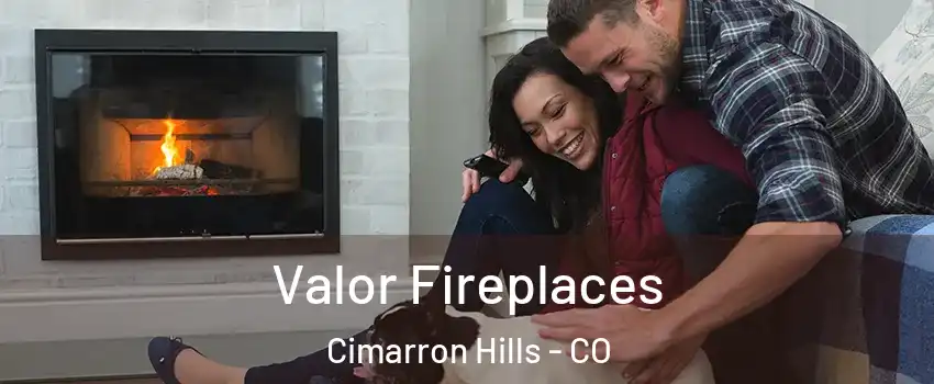  Valor Fireplaces Cimarron Hills - CO