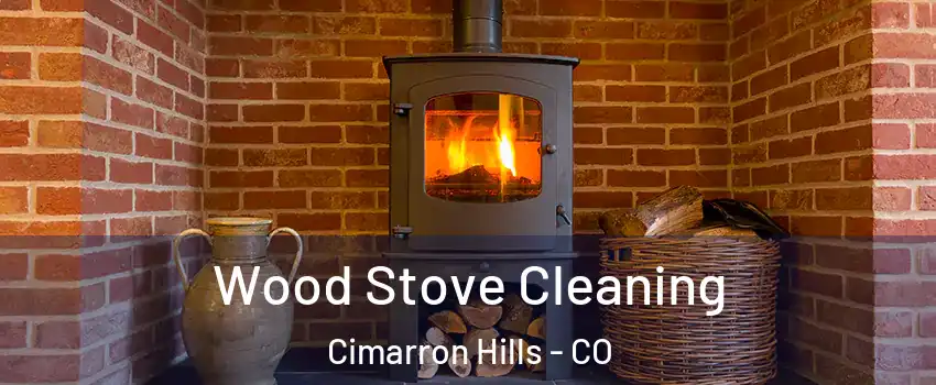  Wood Stove Cleaning Cimarron Hills - CO
